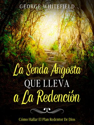 cover image of La Senda Angosta Que Lleva a La Redención